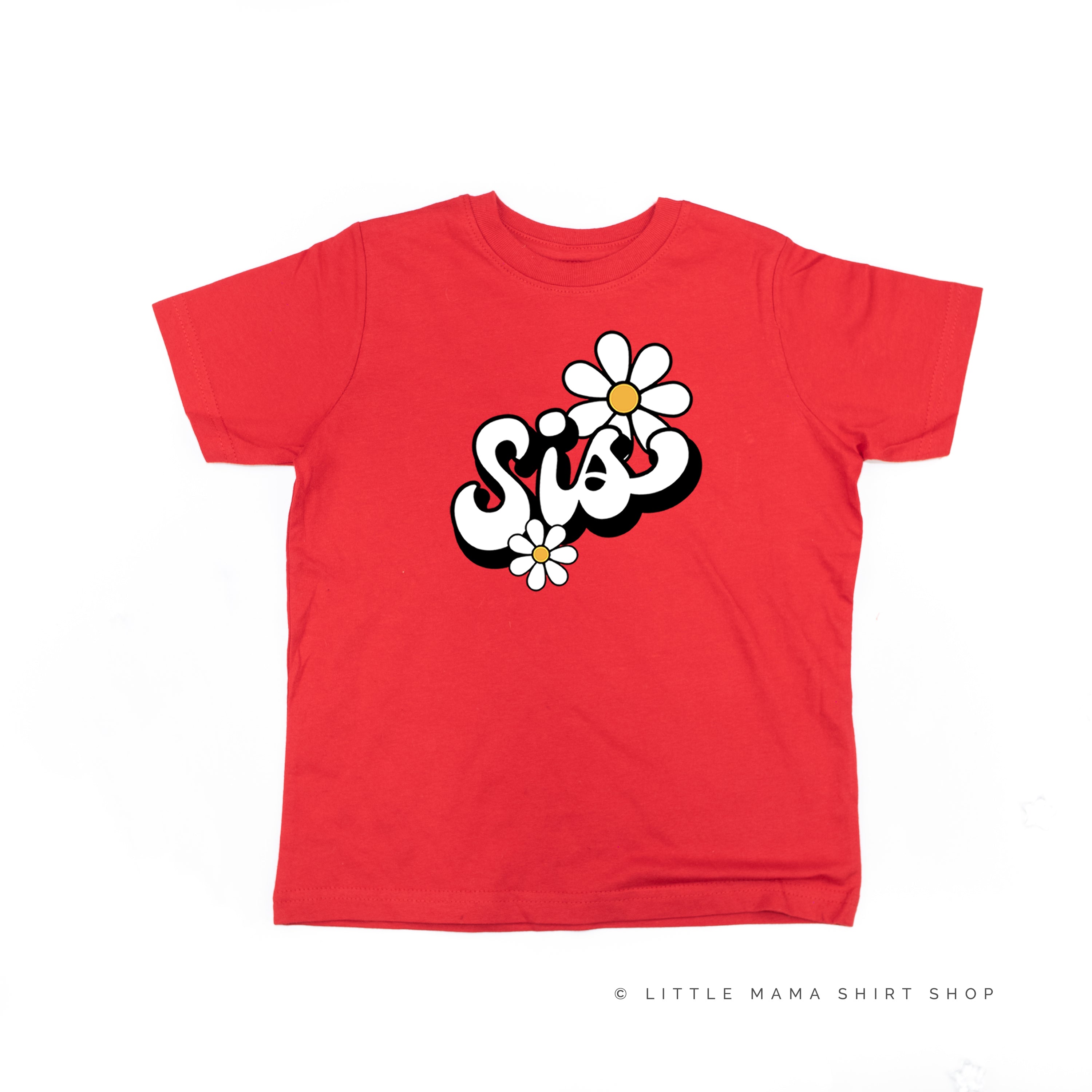 DAISY - SIS - w/ Full Daisy on Back - Short Sleeve Child Shirt Little Mama Shirt Shop