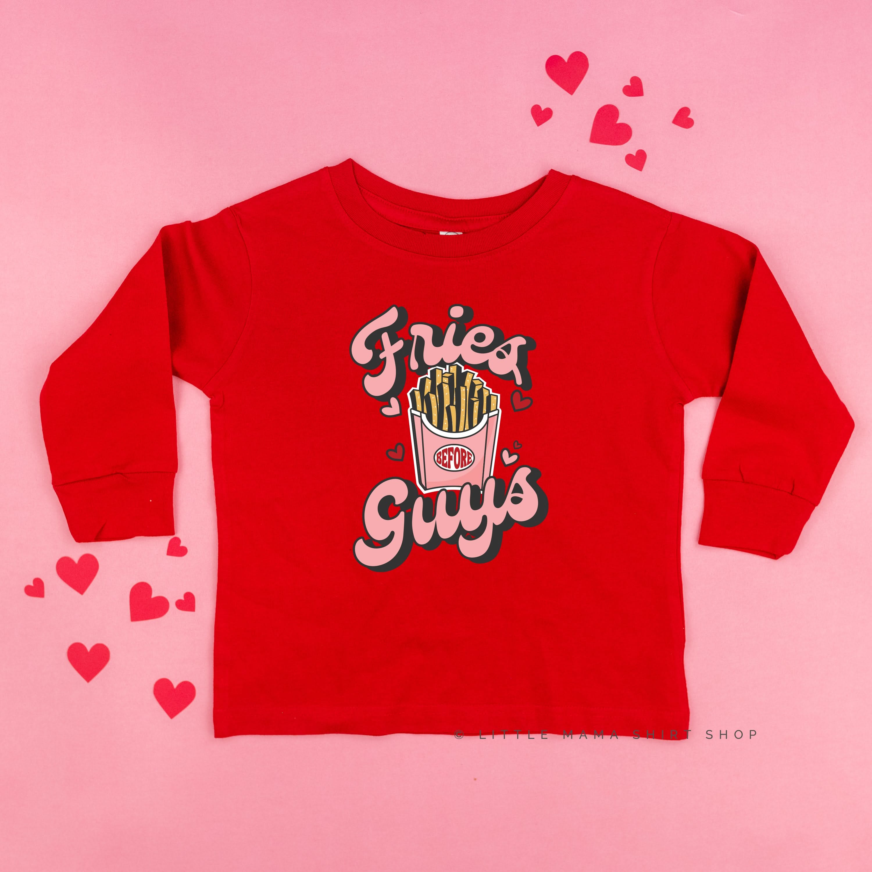 Fries Before Guys - Child Long Sleeve Tee
