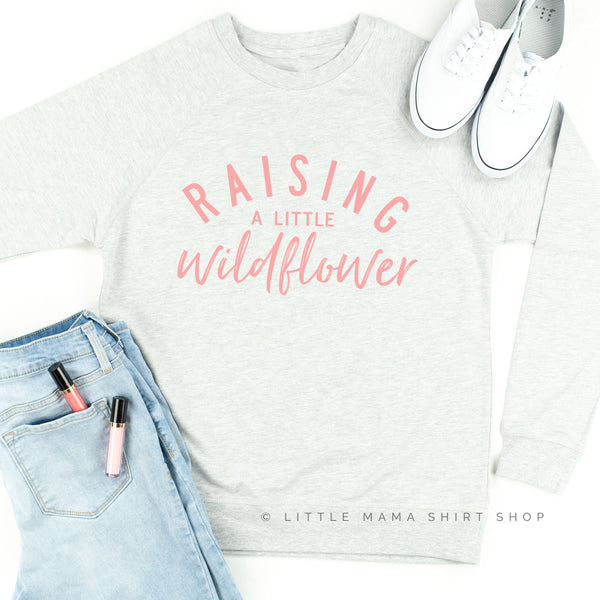 Raising A Little Wildflower (Singular) Pink Lettering - Original Design - Lightweight Pullover Sweater