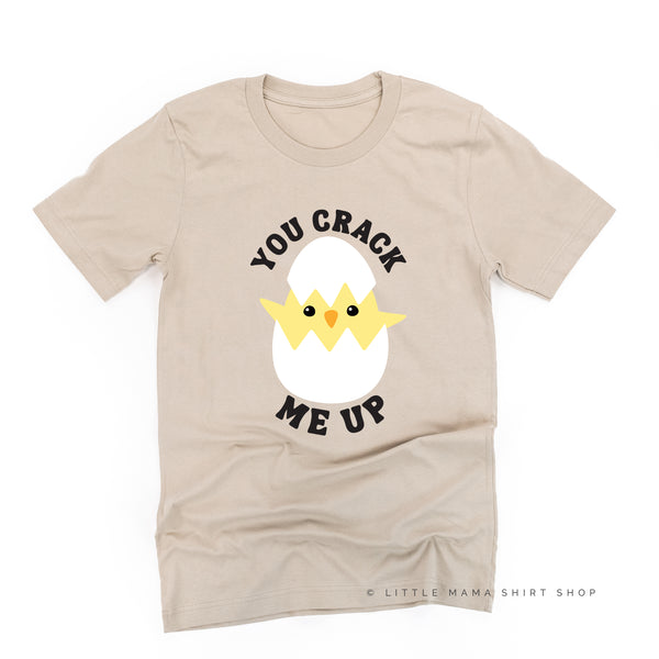 You Crack Me Up - Unisex Tee