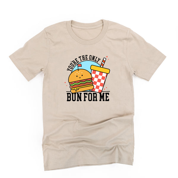 You're The Only Bun For Me - Unisex Tee