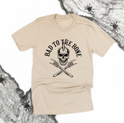 Bad To The Bone - Unisex Tee