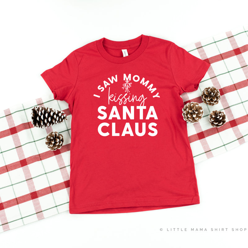 I Saw Mommy Kissing Santa Claus - Child Shirt