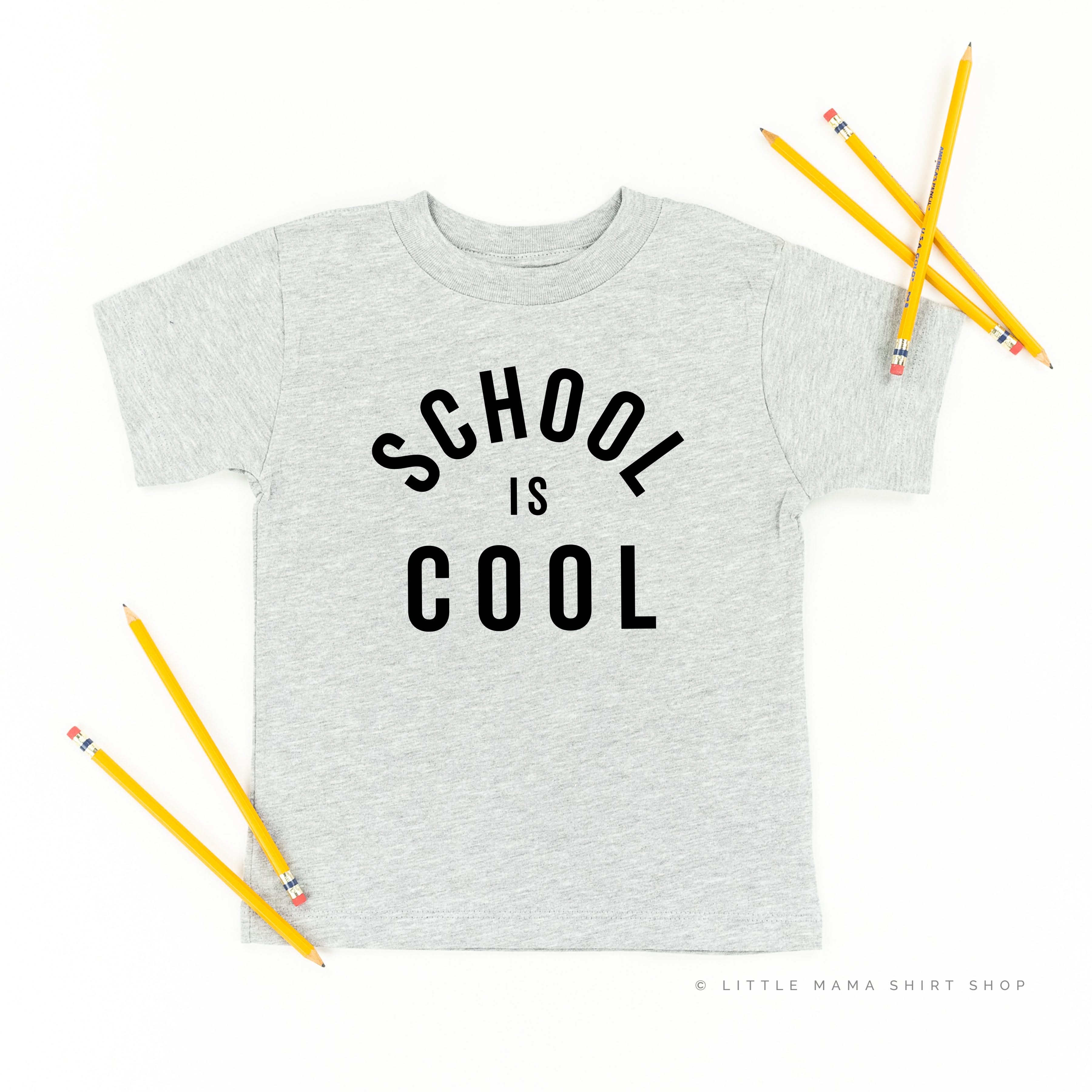School is Cool - Short Sleeve Child Shirt Little Mama Shirt Shop