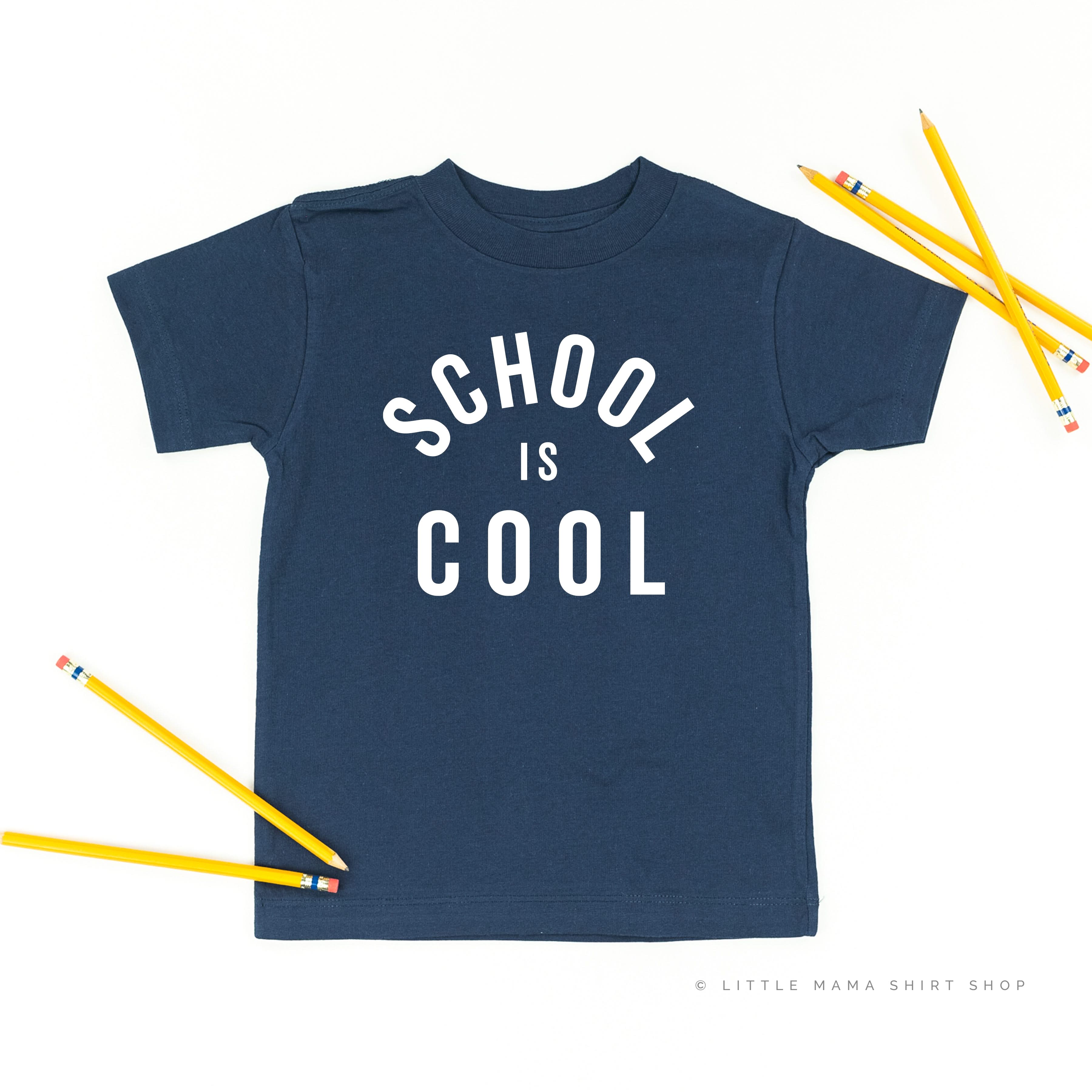 School is Cool - Short Sleeve Child Shirt Little Mama Shirt Shop