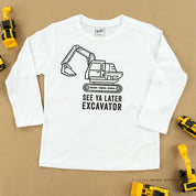 SEE YA LATER EXCAVATOR - Long Sleeve Child Shirt Little Mama Shirt Shop