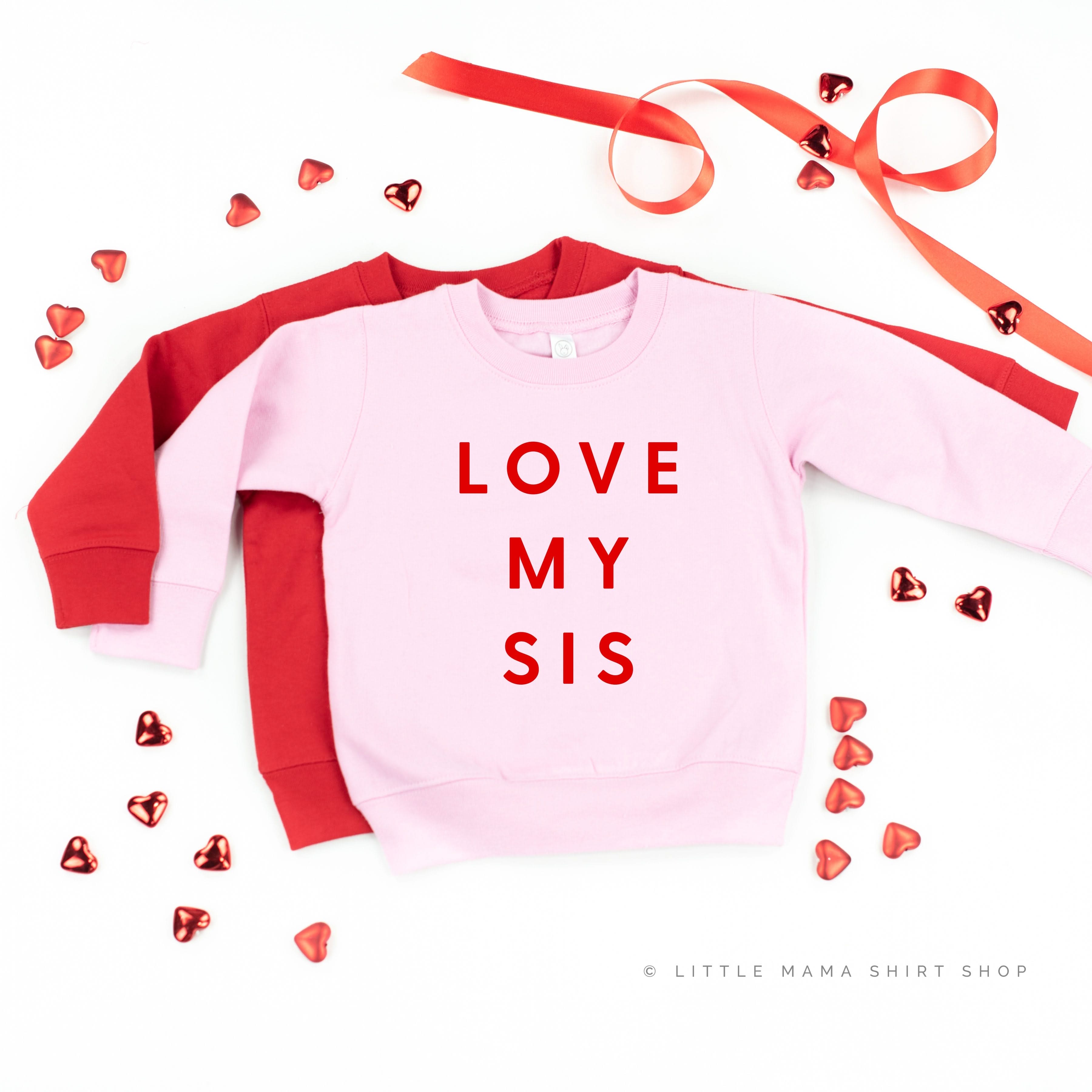 Love My Sis - Child Sweater Little Mama Shirt Shop