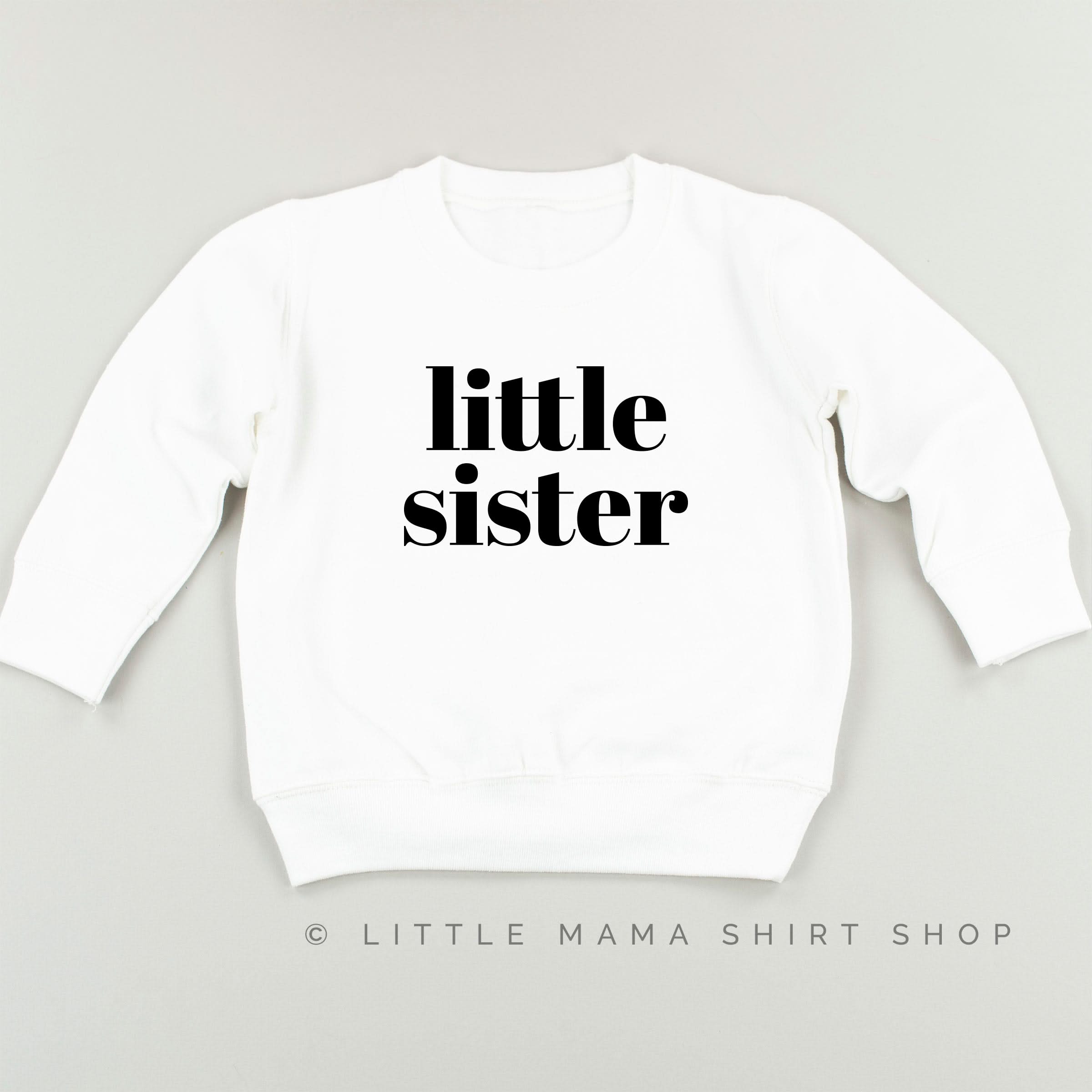 Little Sister - Original - Child Sweater Little Mama Shirt Shop