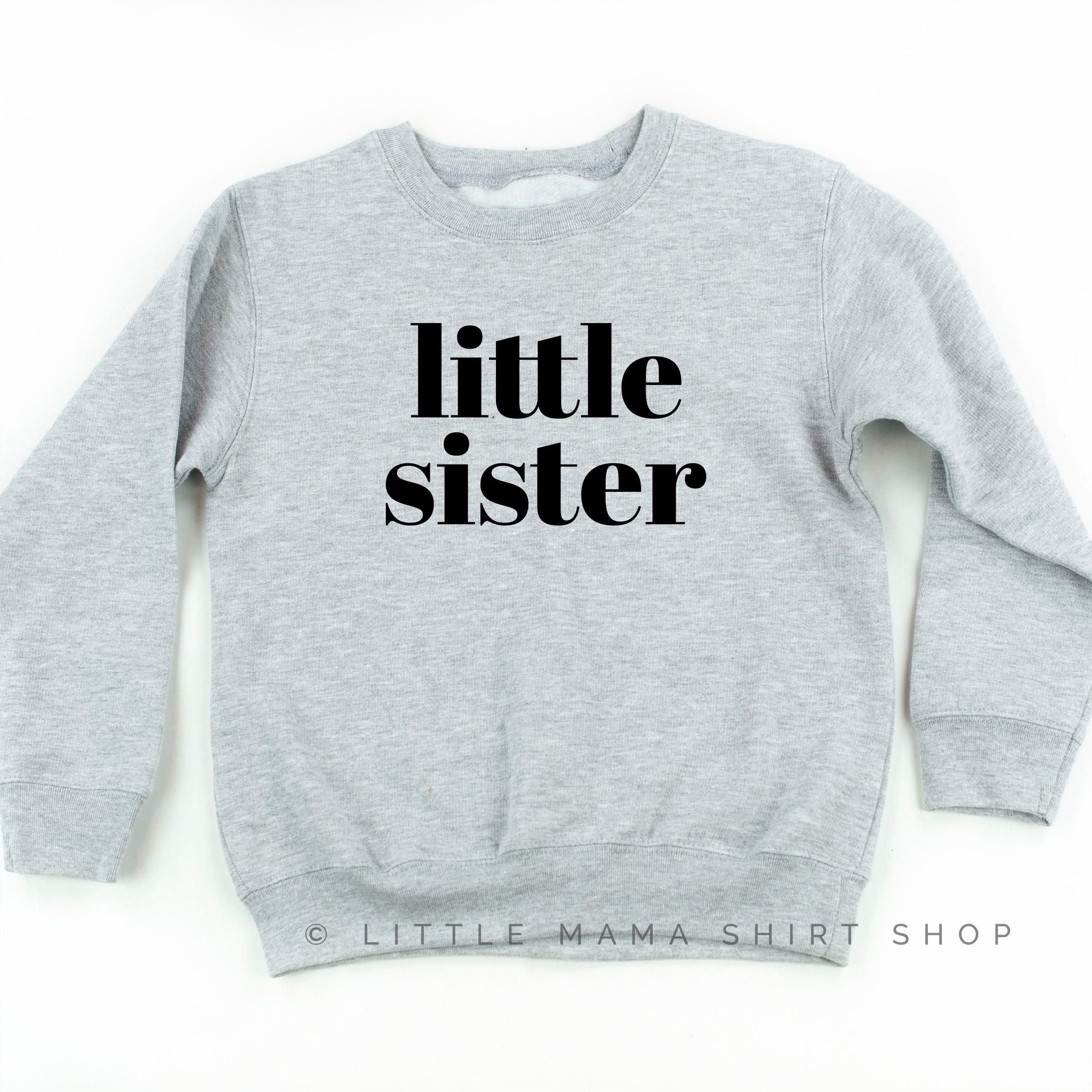 Little Sister - Original - Child Sweater Little Mama Shirt Shop