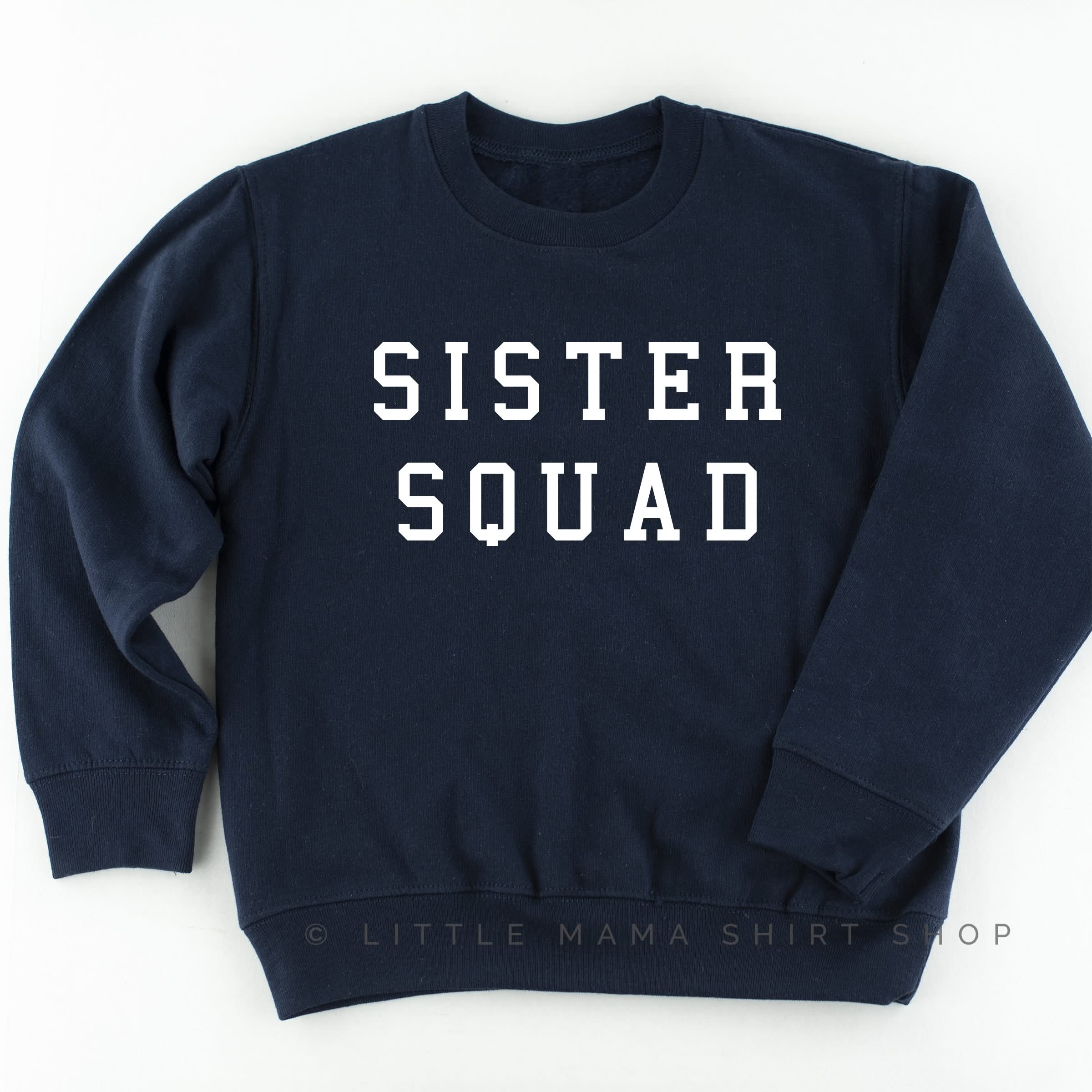 Sister Squad - Child Sweater Little Mama Shirt Shop