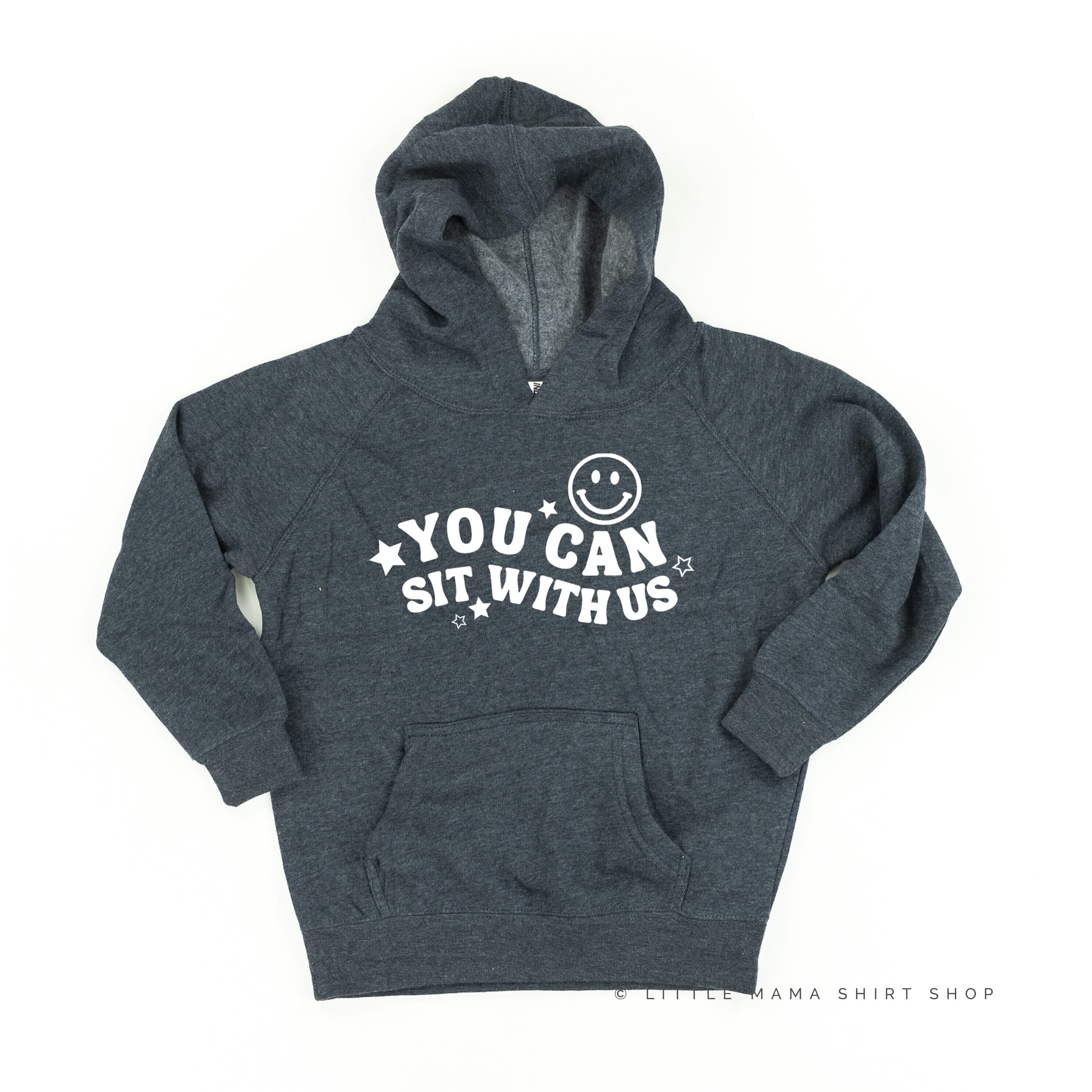 You Can Sit With Us (Smiley Face) - Child HOODIE
