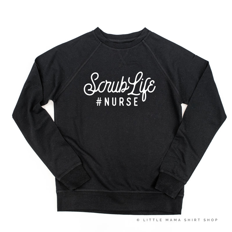 SCRUB LIFE - #NURSE- Lightweight Pullover Sweater