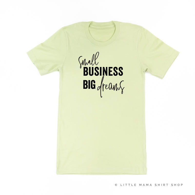 Small Business Big Dreams - Unisex Tee