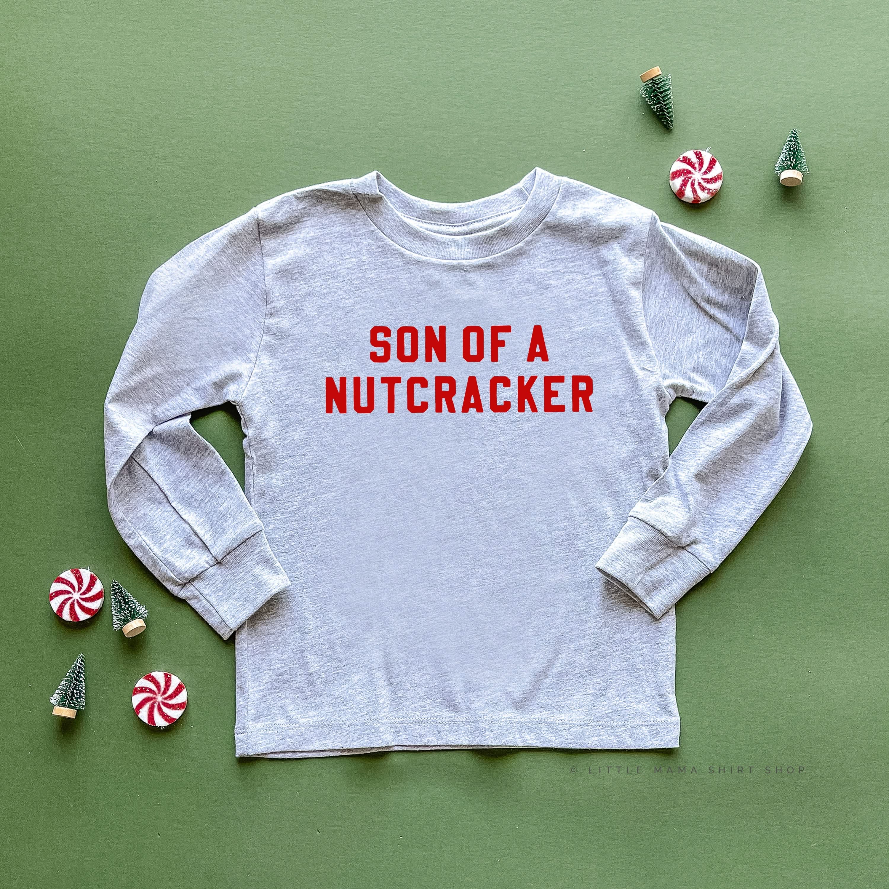 Son Of A Nutcracker - Child LONG SLEEVE Tee Little Mama Shirt Shop