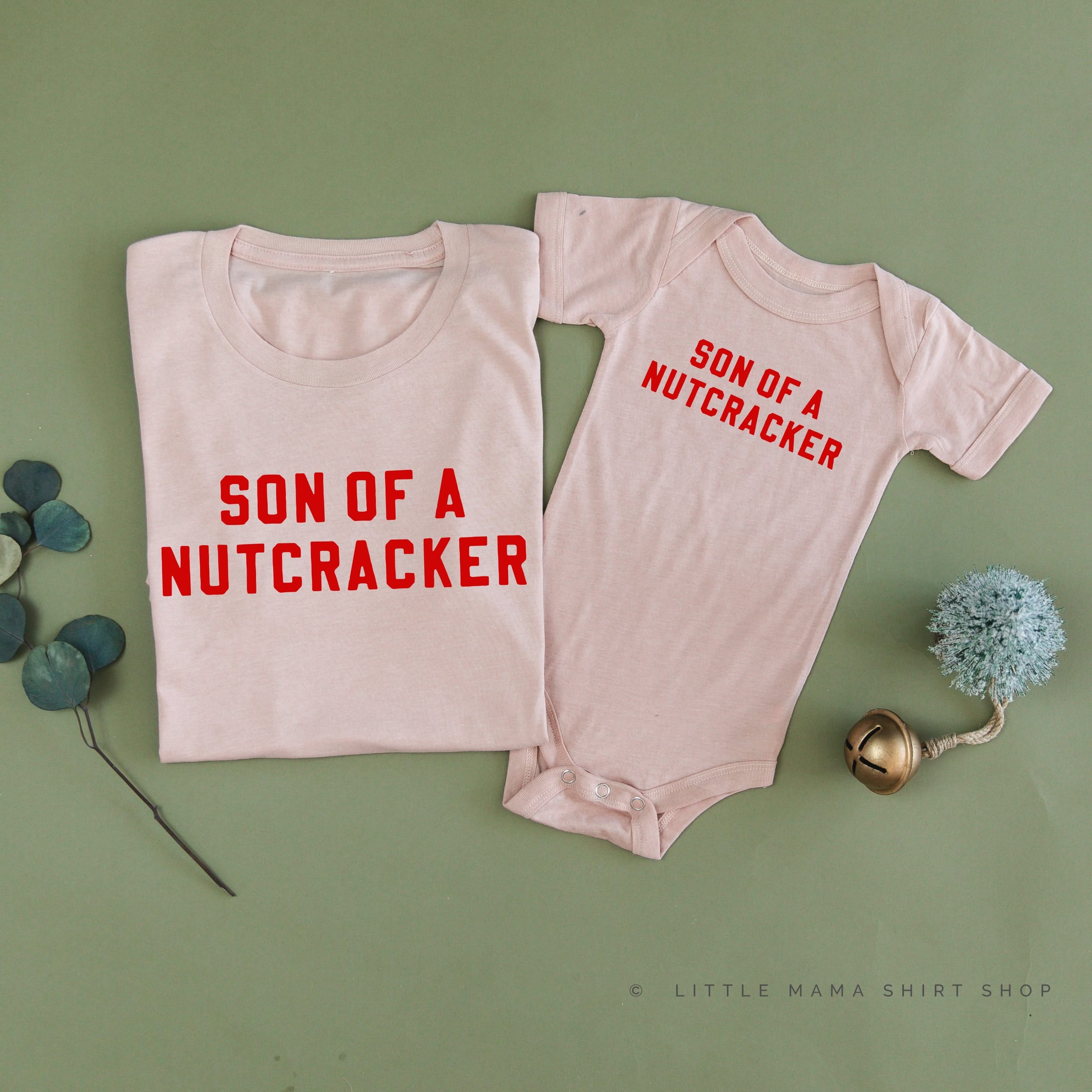 Son Of A Nutcracker - Set of 2 Unisex Tees Little Mama Shirt Shop