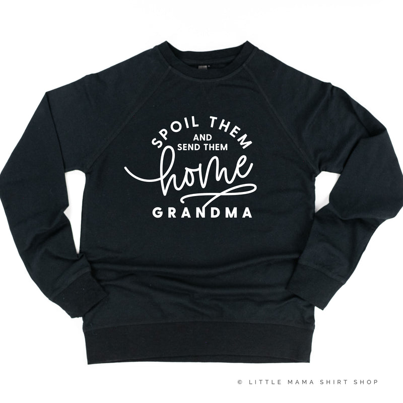 Spoil Them and Send Them Home - GRANDMA - Lightweight Pullover Sweater
