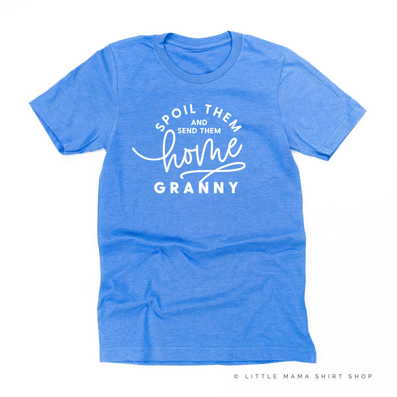 Spoil Them and Send Them Home - GRANNY - Unisex Tee