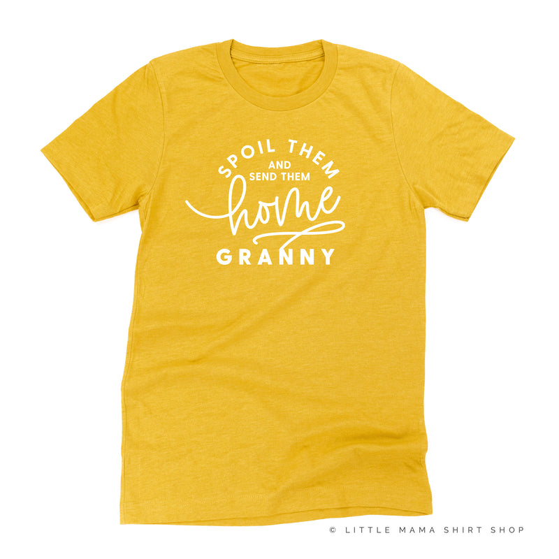 Spoil Them and Send Them Home - GRANNY - Unisex Tee