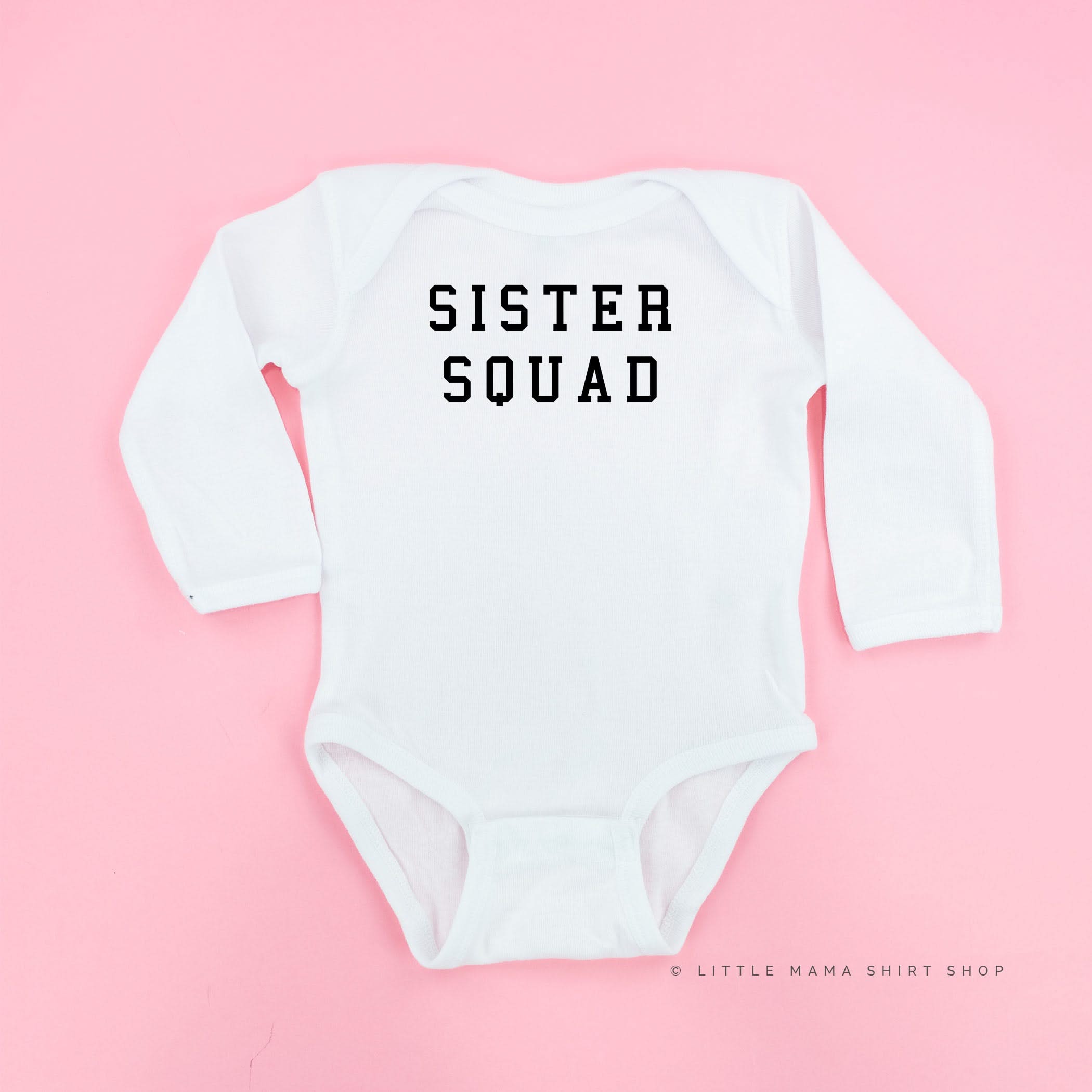 Sister Squad - Long Sleeve Child Shirt Little Mama Shirt Shop