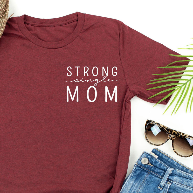 Strong Single Mom - Unisex Tee