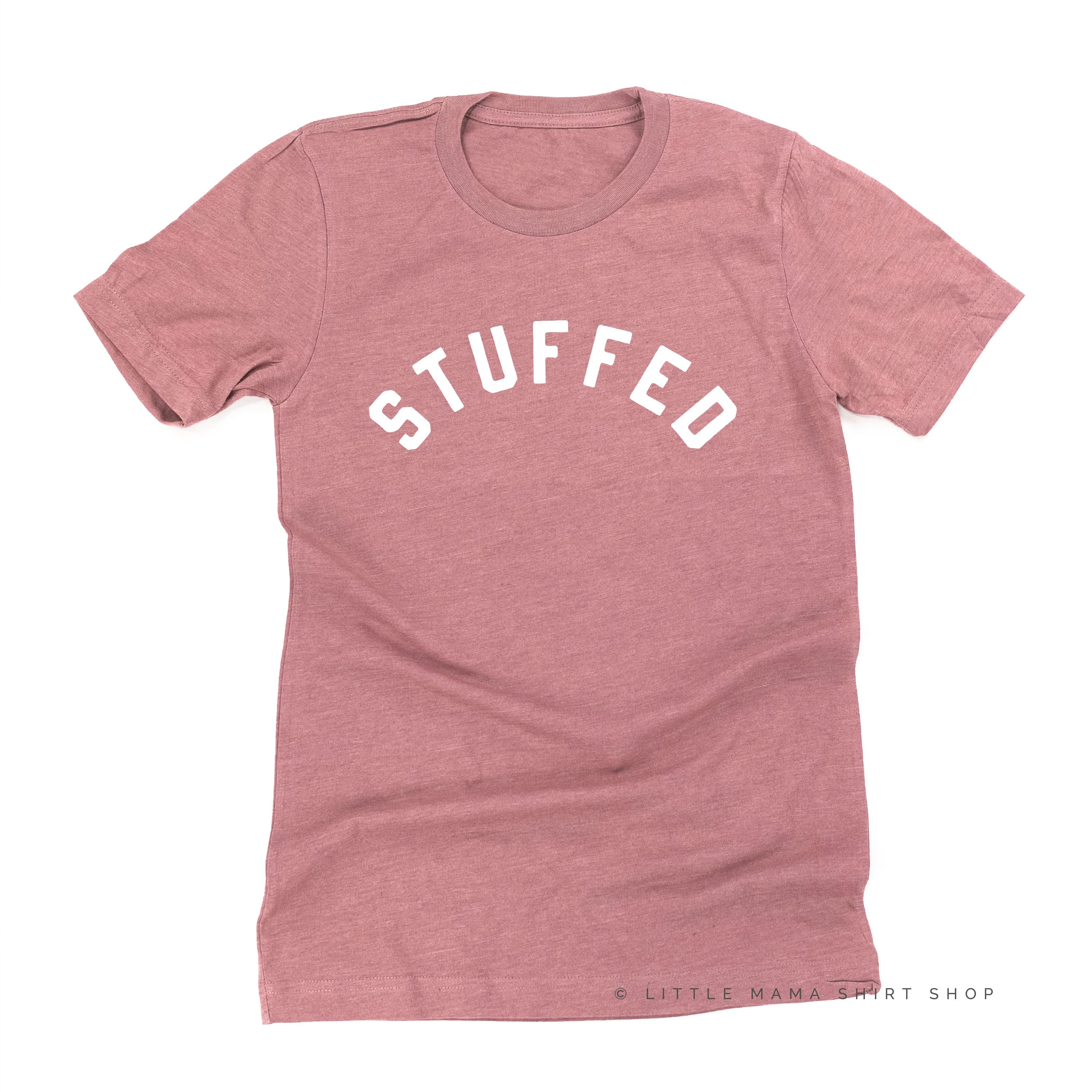 STUFFED  - Unisex Tee Little Mama Shirt Shop