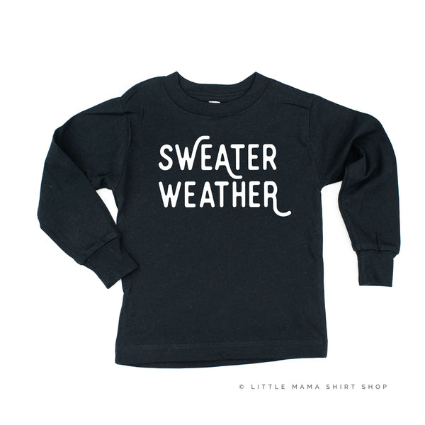 Sweater Weather - Child LONG SLEEVE Tee