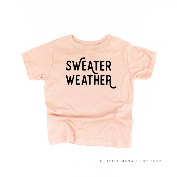 Sweater Weather - Child Tee