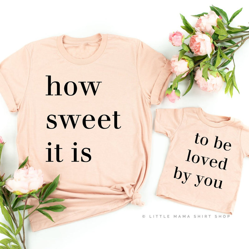How Sweet It Is To Be Loved By You | Set of 2 Shirts