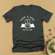 TAKE A HIKE WITH ME - Unisex Tee Little Mama Shirt Shop