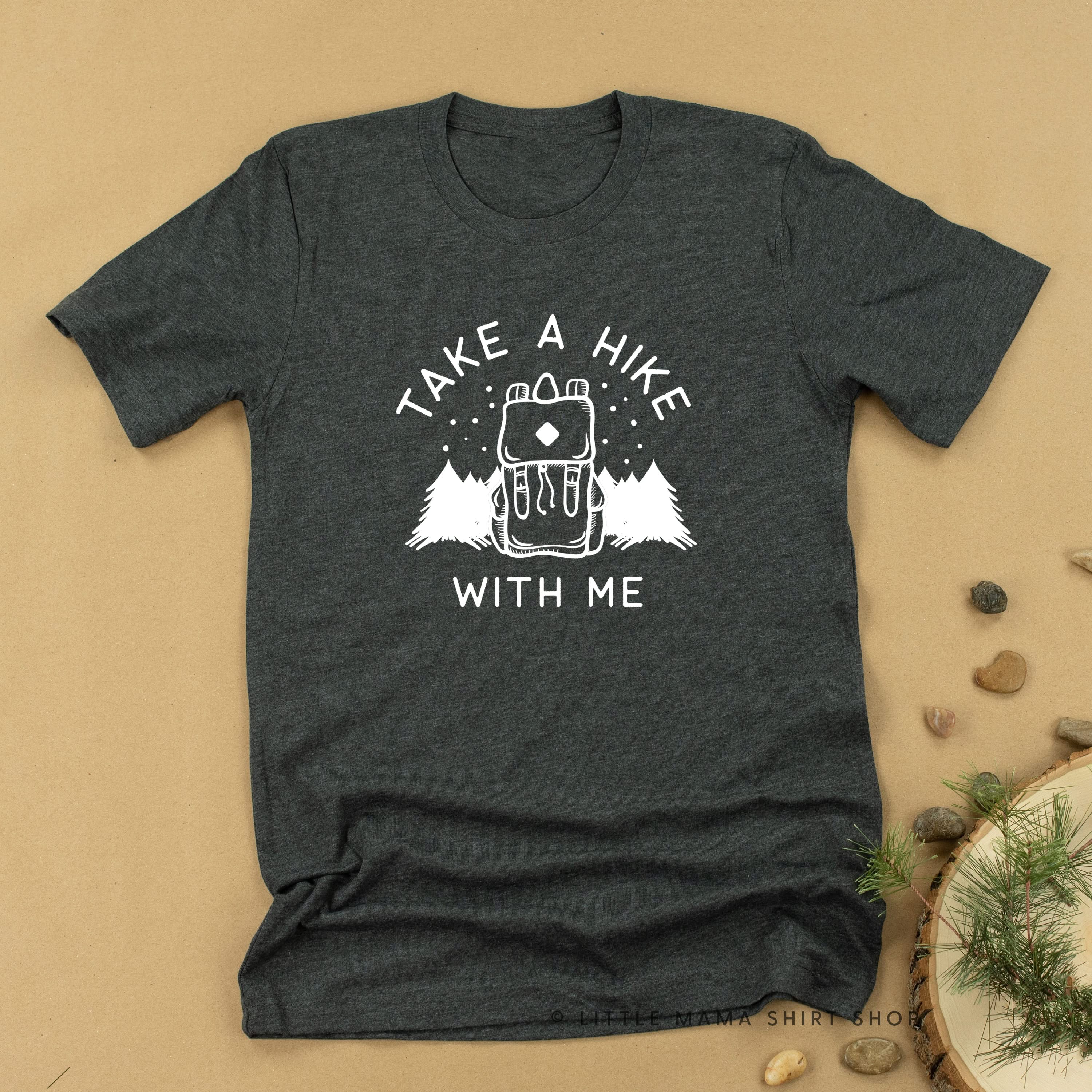 TAKE A HIKE WITH ME - Unisex Tee Little Mama Shirt Shop