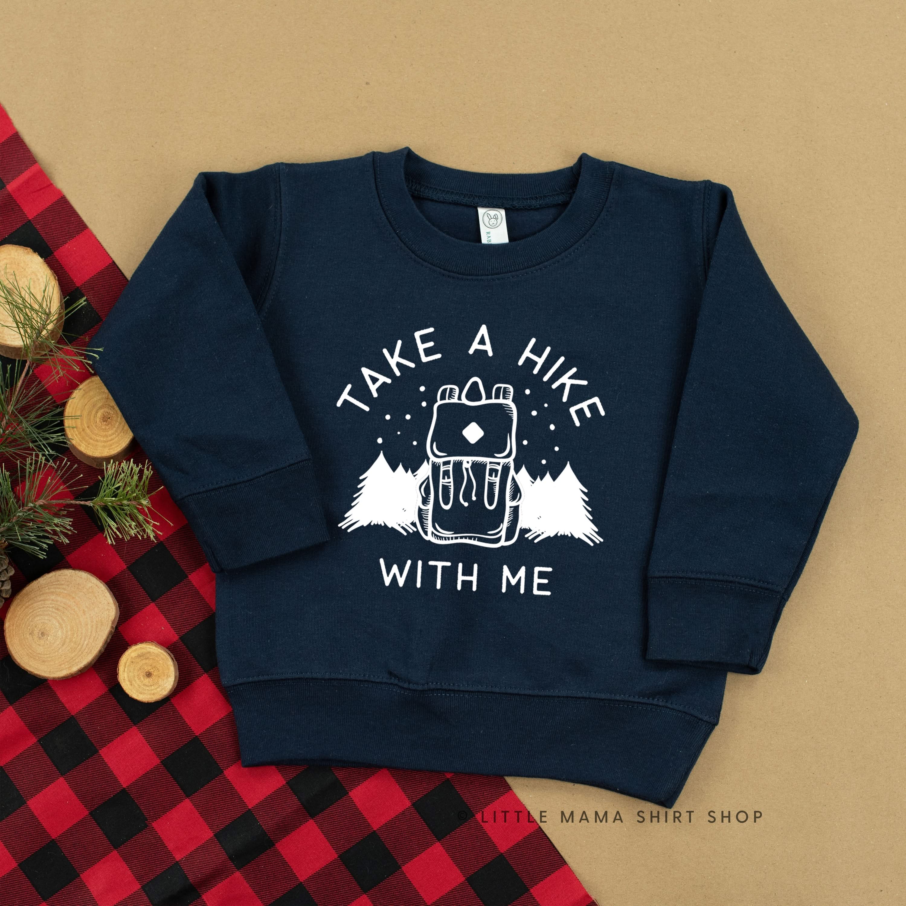 TAKE A HIKE WITH ME - Child Sweater Little Mama Shirt Shop