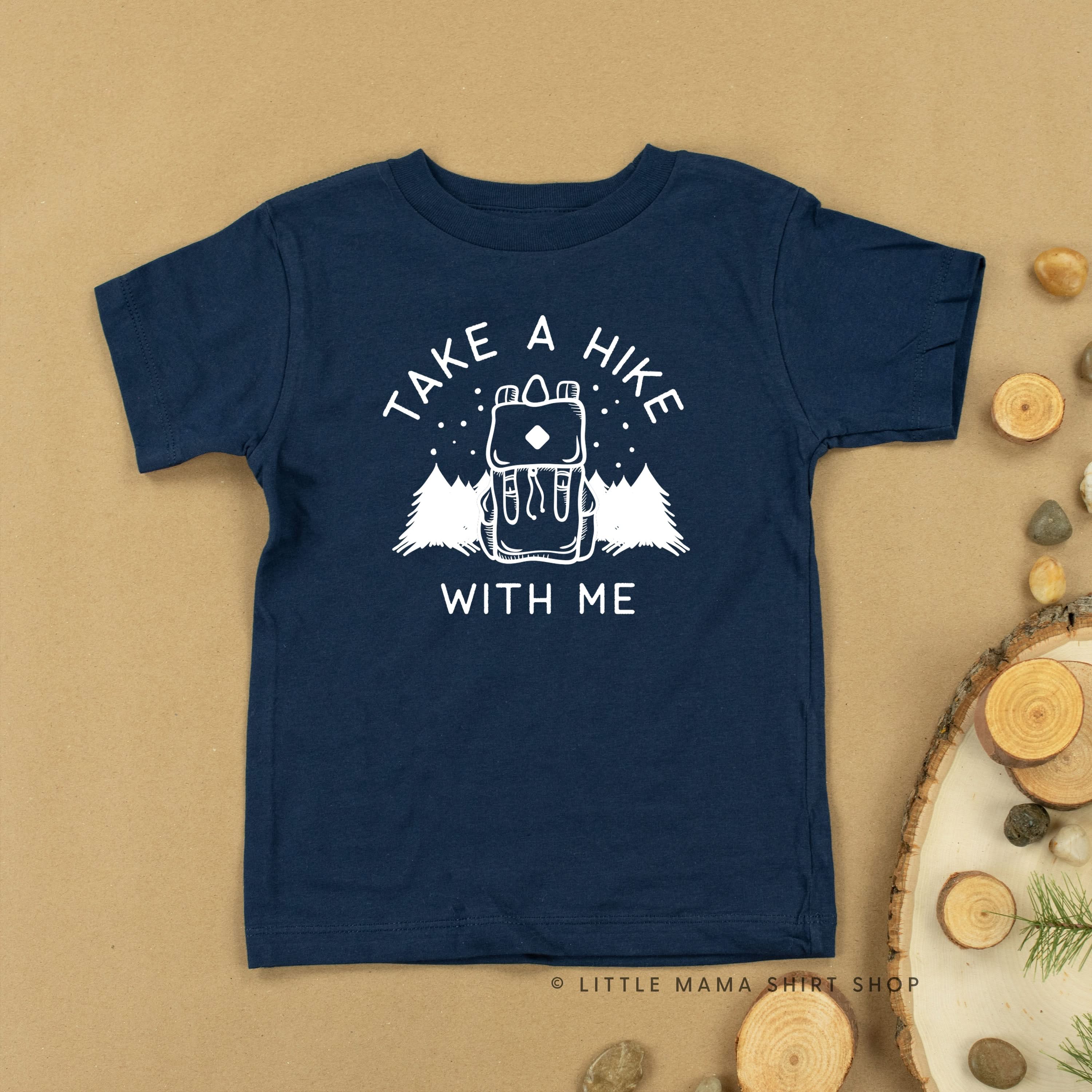 TAKE A HIKE WITH ME - Short Sleeve Child Shirt Little Mama Shirt Shop