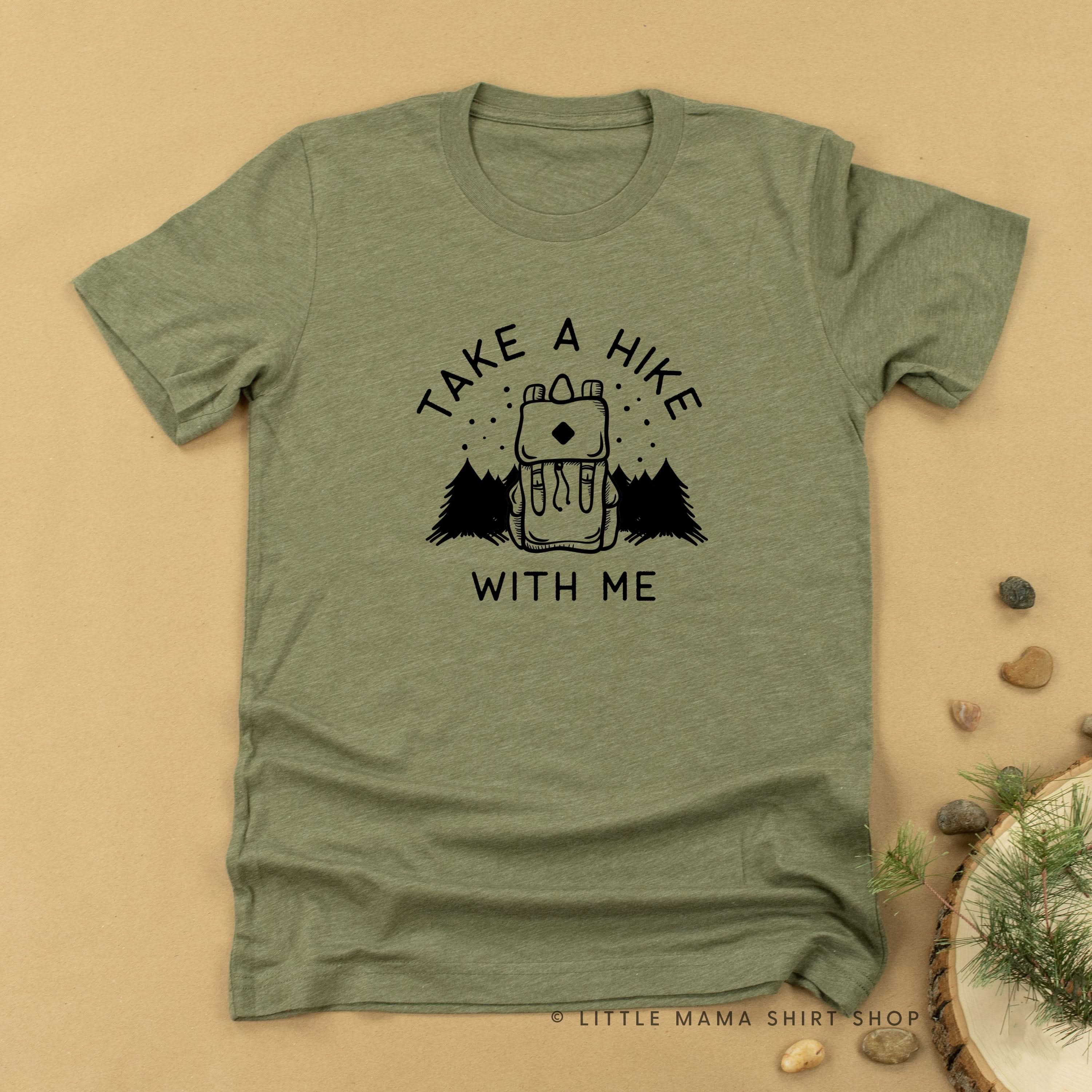 TAKE A HIKE WITH ME - Unisex Tee Little Mama Shirt Shop