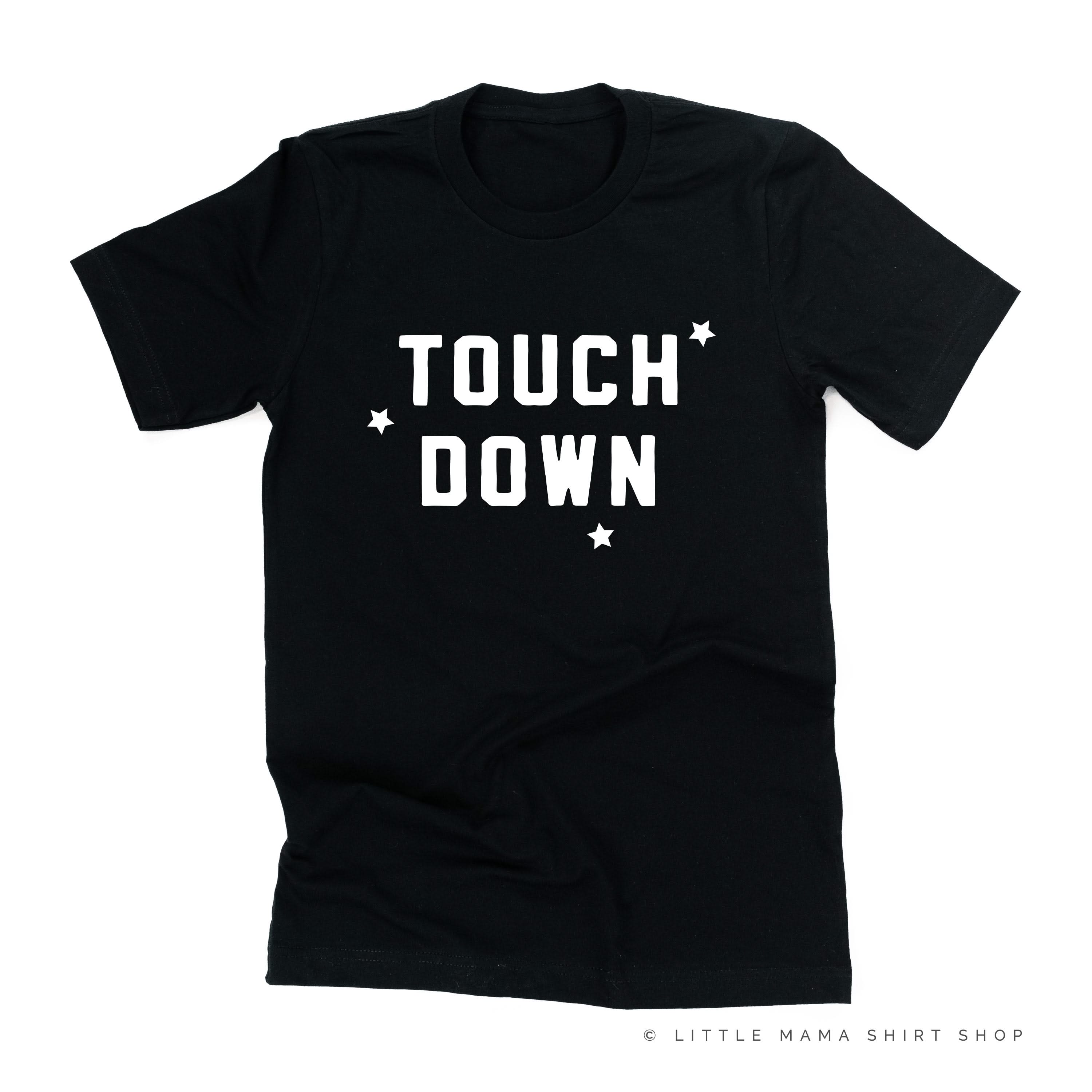 TOUCH DOWN - Unisex Tee Little Mama Shirt Shop
