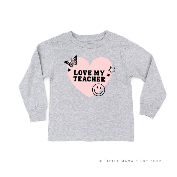 LOVE MY TEACHER - Long Sleeve Child Shirt