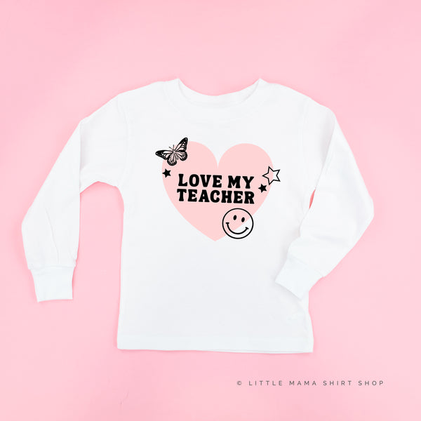 LOVE MY TEACHER - Long Sleeve Child Shirt