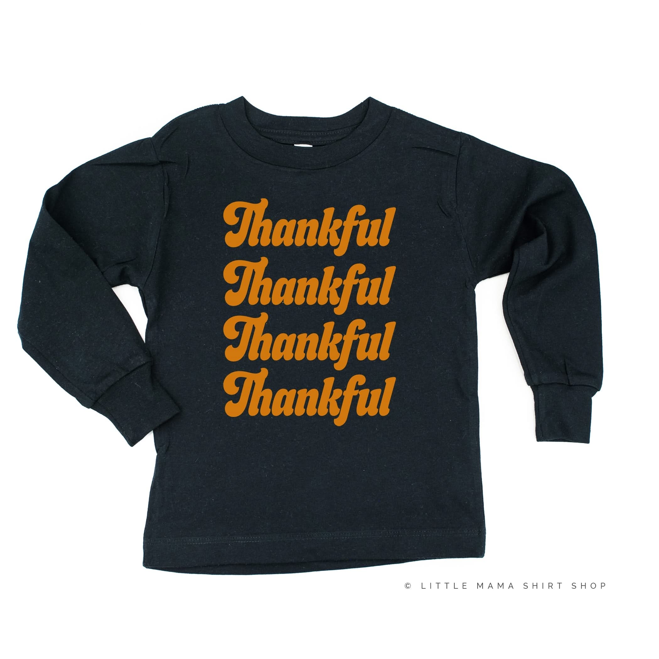 Thankful (x4) - Long Sleeve Child Shirt Little Mama Shirt Shop