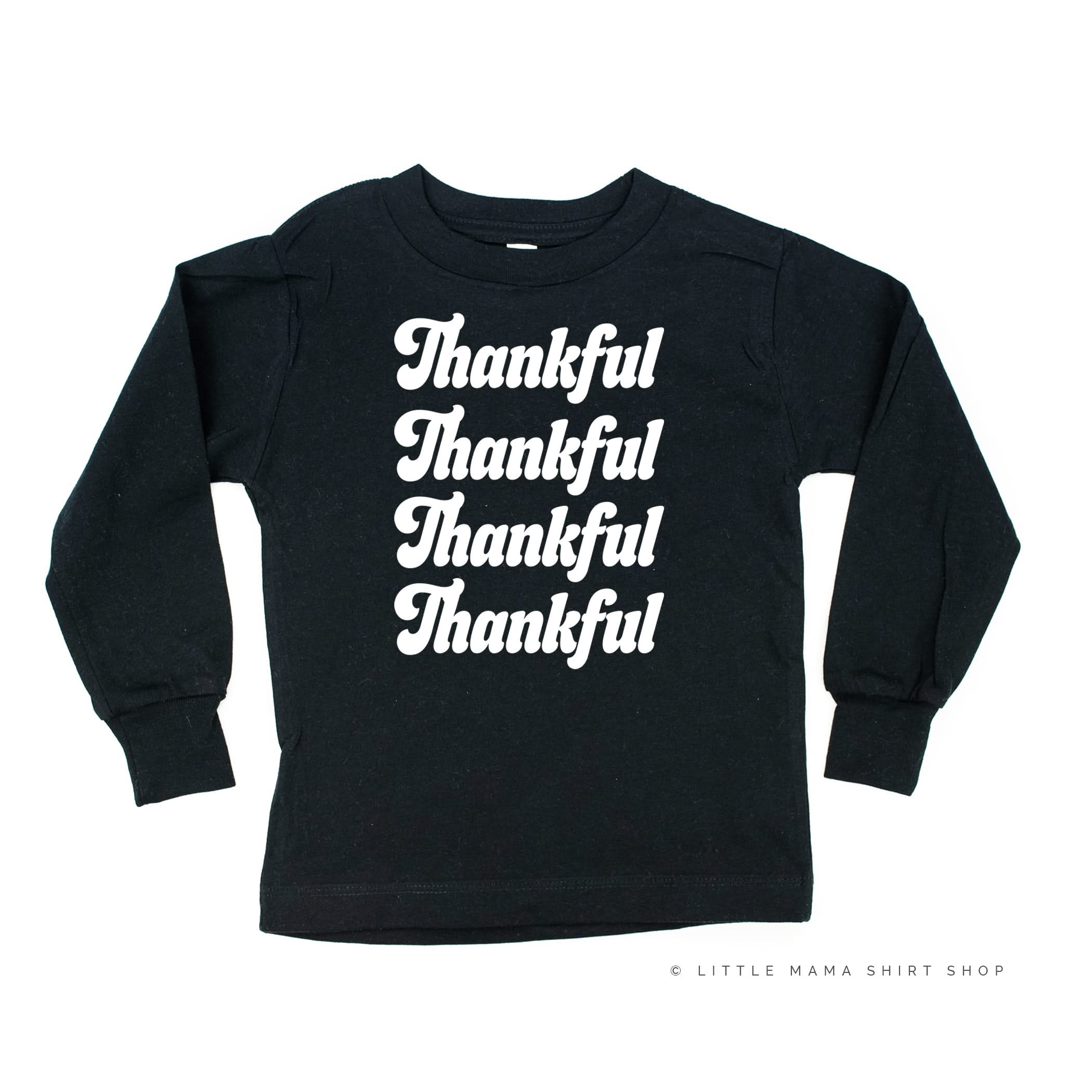 Thankful (x4) - Long Sleeve Child Shirt Little Mama Shirt Shop
