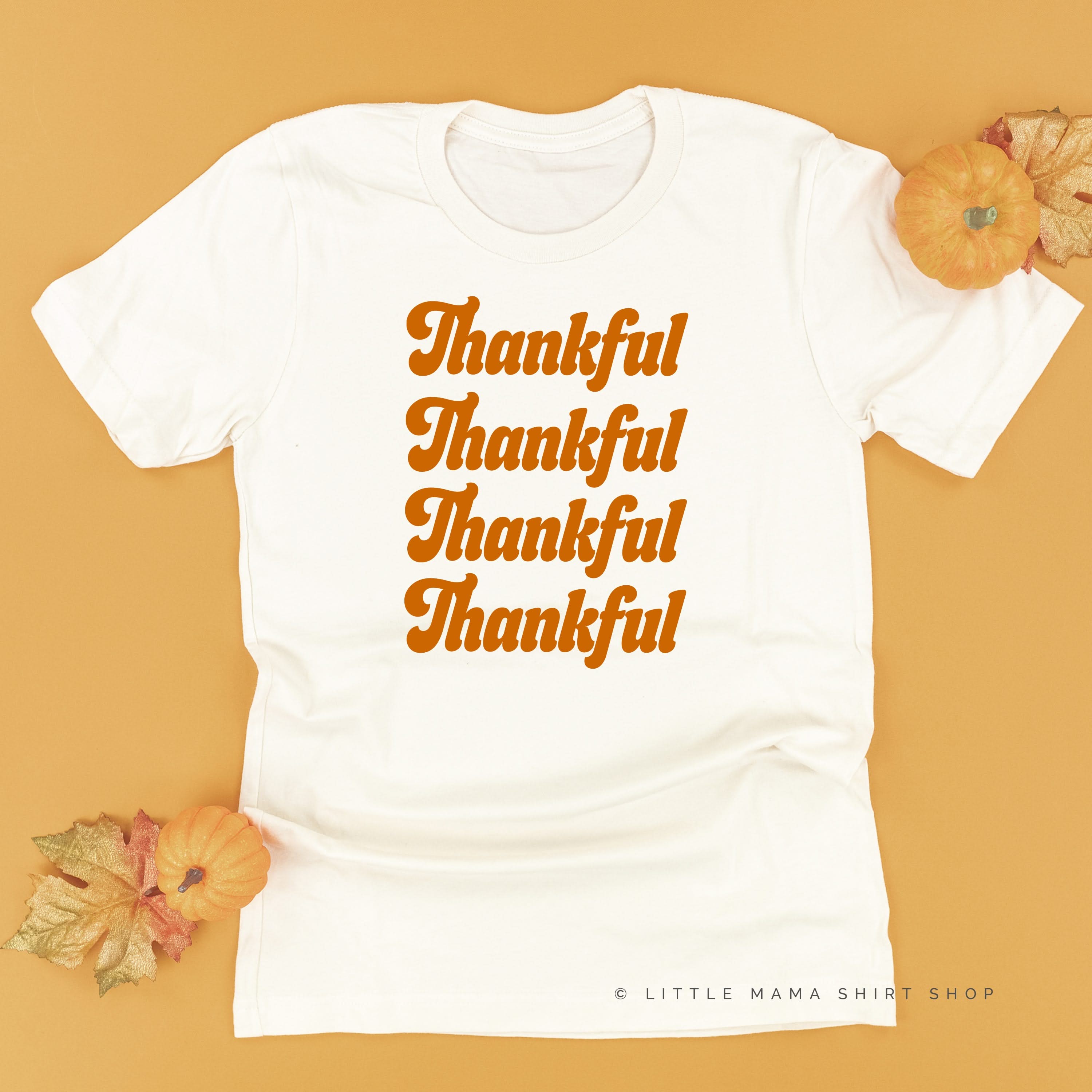 Thankful (x4)  - Unisex Tee Little Mama Shirt Shop