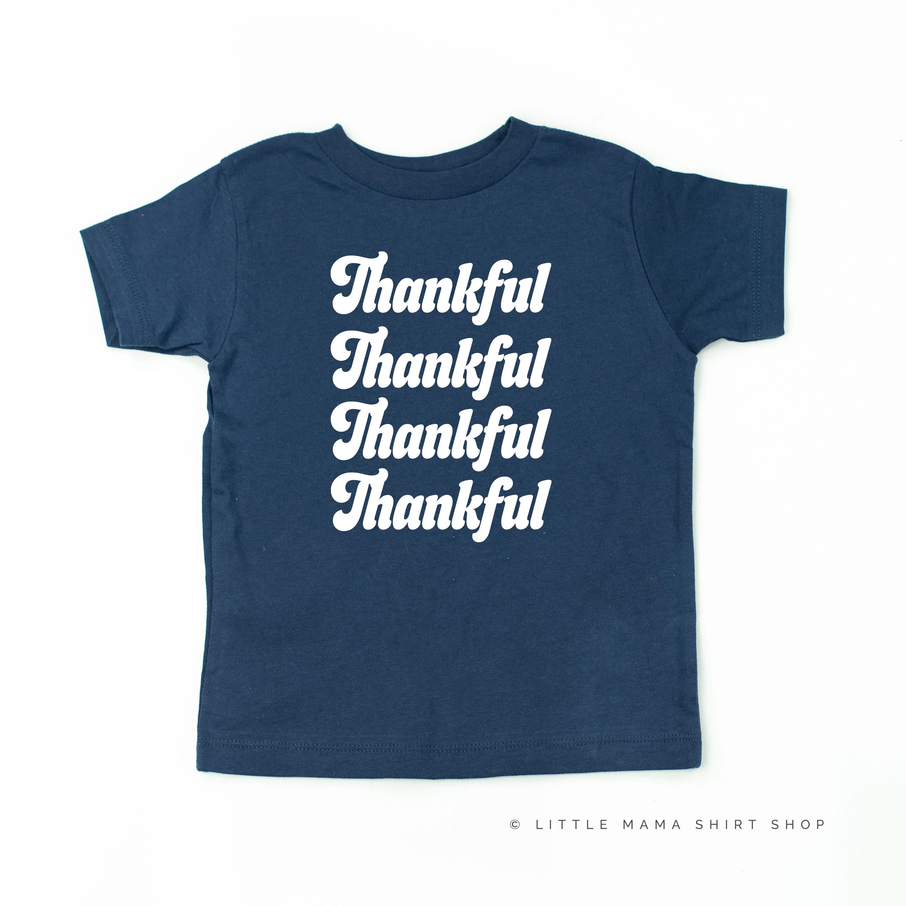 Thankful (x4) - Short Sleeve Child Shirt Little Mama Shirt Shop