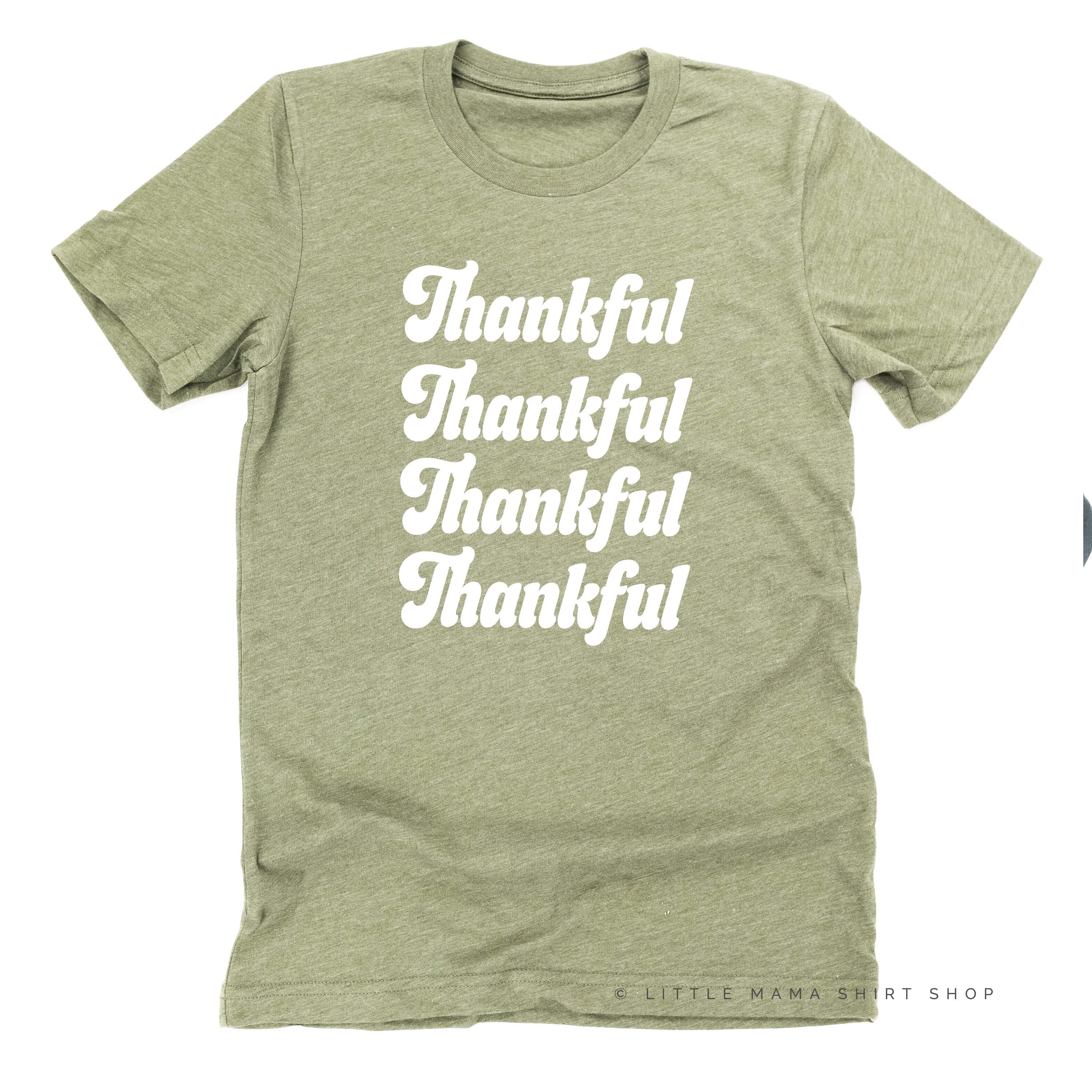 Thankful (x4)  - Unisex Tee Little Mama Shirt Shop