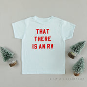 That There Is An RV - Child Tee Little Mama Shirt Shop
