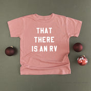 That There Is An RV - Child Tee Little Mama Shirt Shop