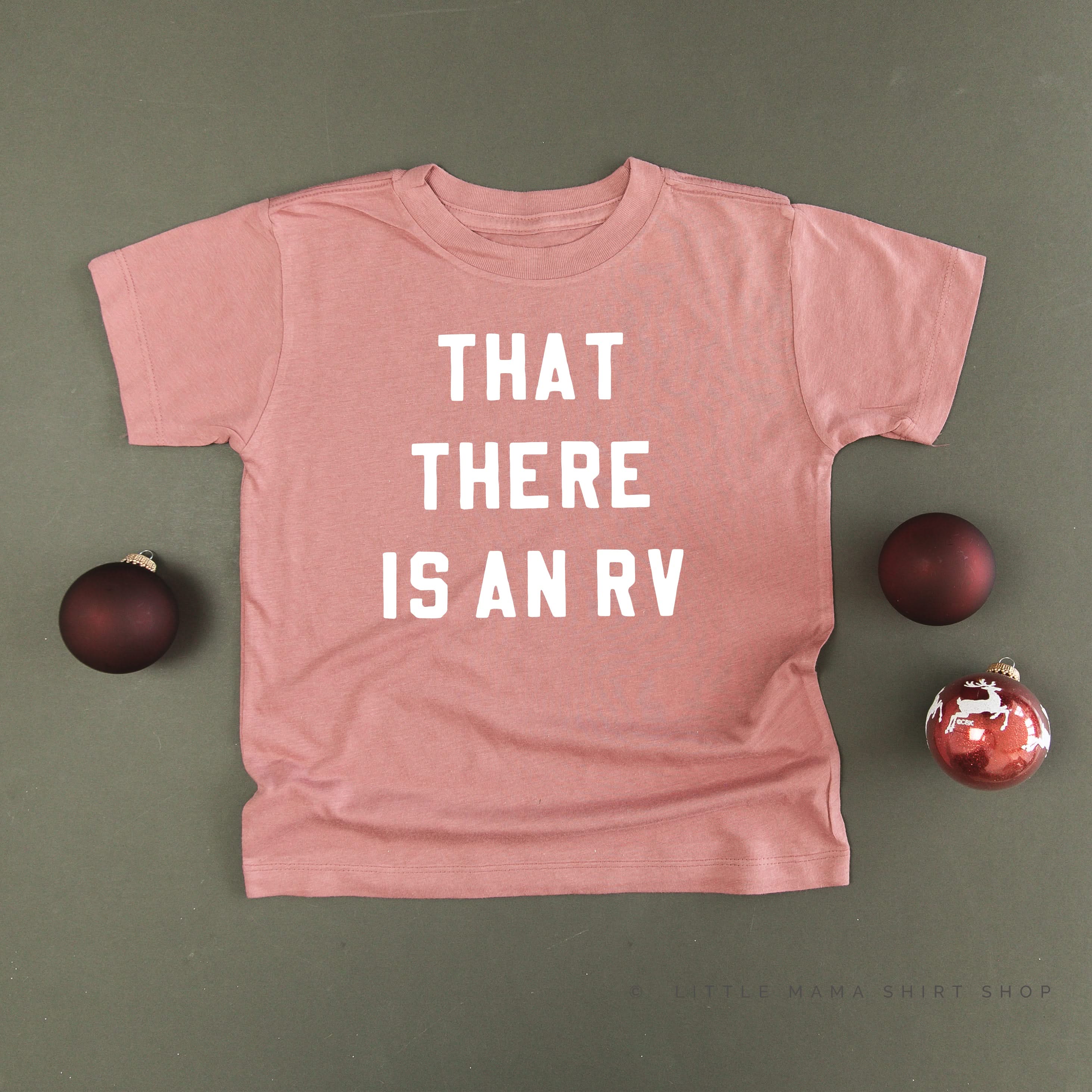 That There Is An RV - Child Tee Little Mama Shirt Shop
