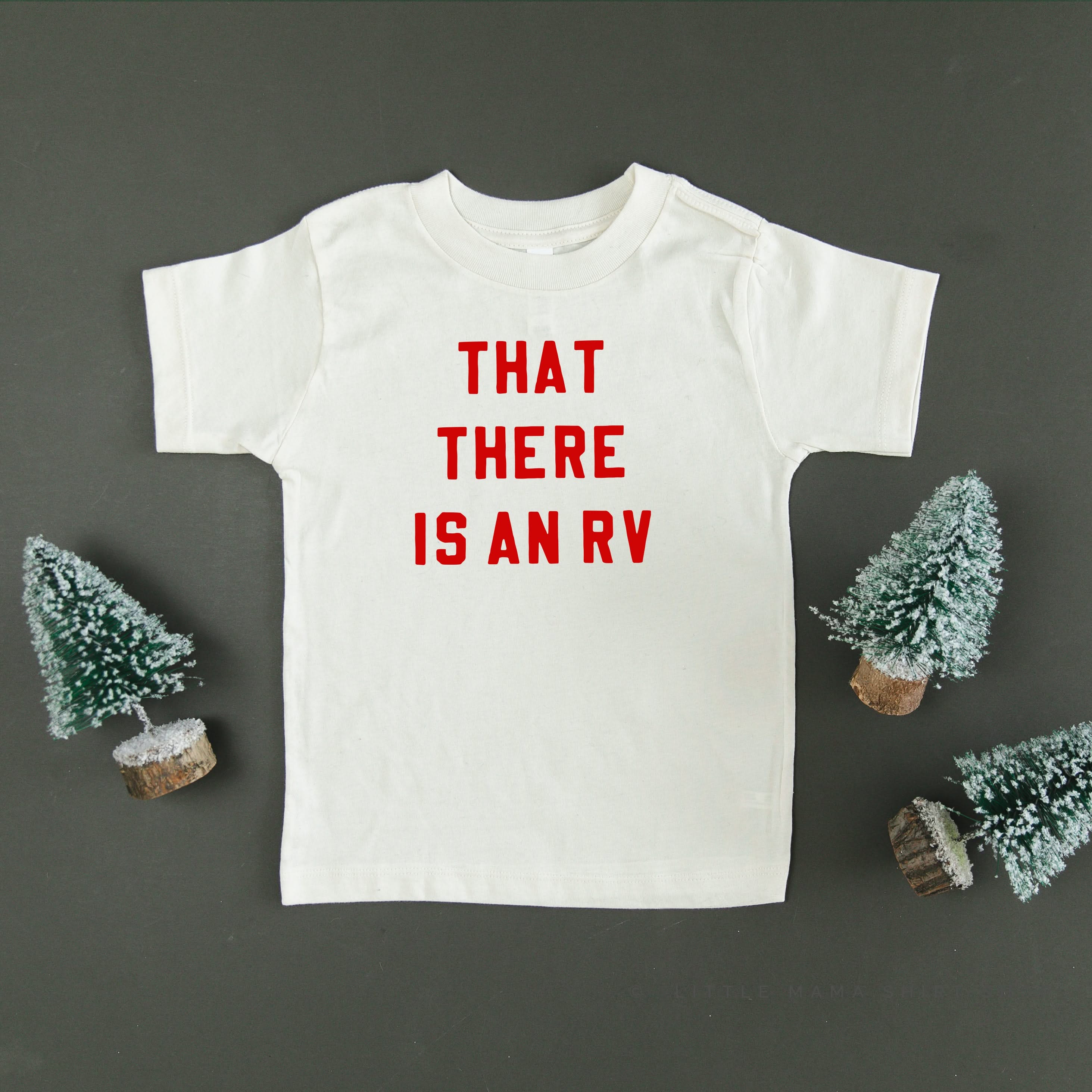 That There Is An RV - Child Tee Little Mama Shirt Shop