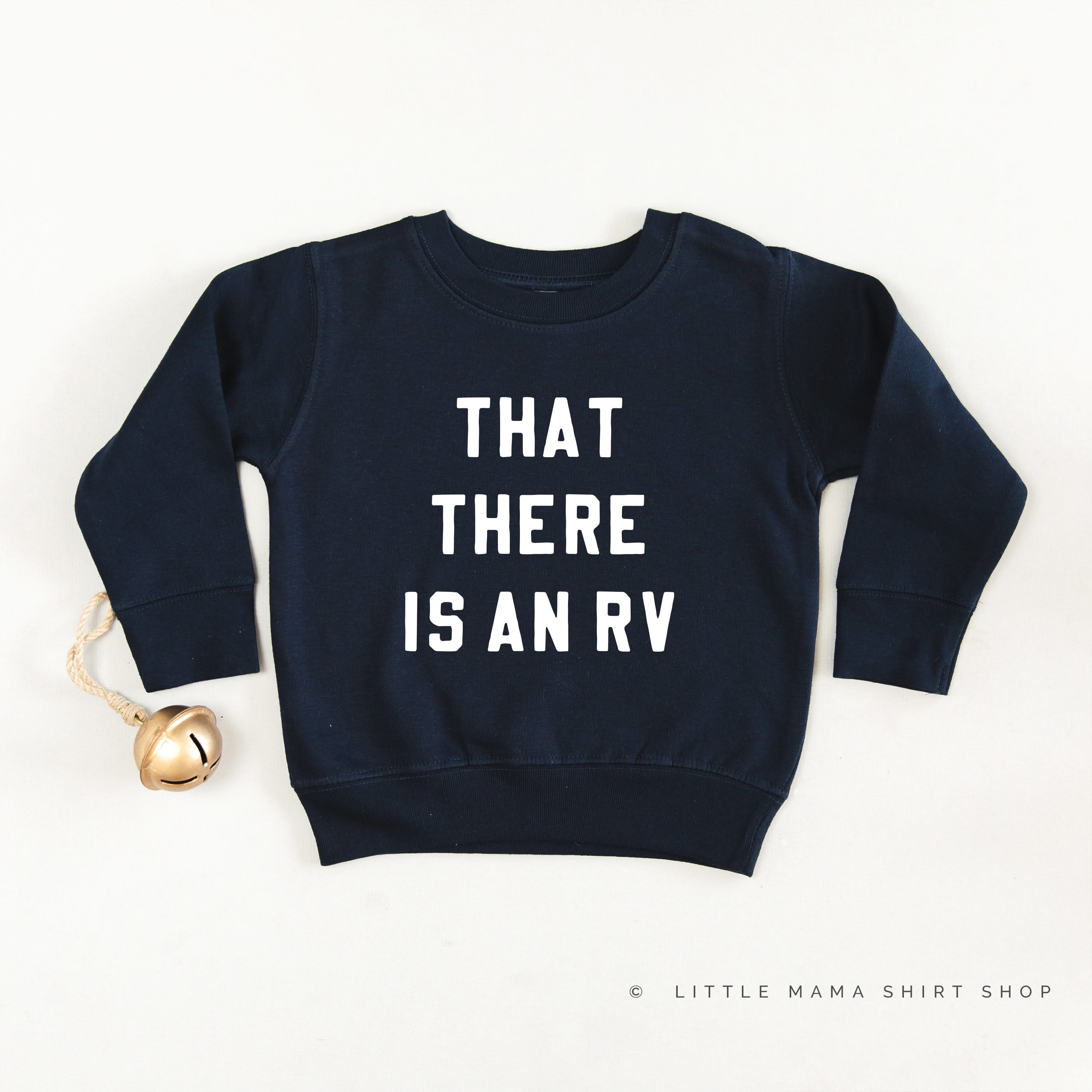That There Is An RV - Child Sweater Little Mama Shirt Shop