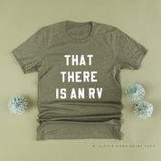 That There Is An RV - Unisex Tee Little Mama Shirt Shop