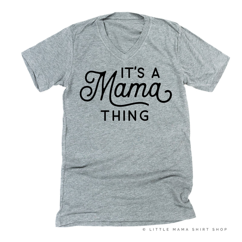 It's A Mama Thing - Unisex Tee