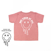Not Tired At All (w/ Melty X Eye Smiley) - Short Sleeve Child Tee Little Mama Shirt Shop