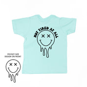 Not Tired At All (w/ Melty X Eye Smiley) - Short Sleeve Child Tee Little Mama Shirt Shop